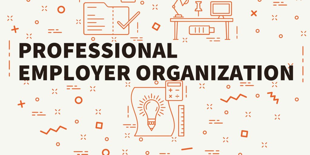 pros and cons of a PEO- Professional Employer Organizations (PEO)